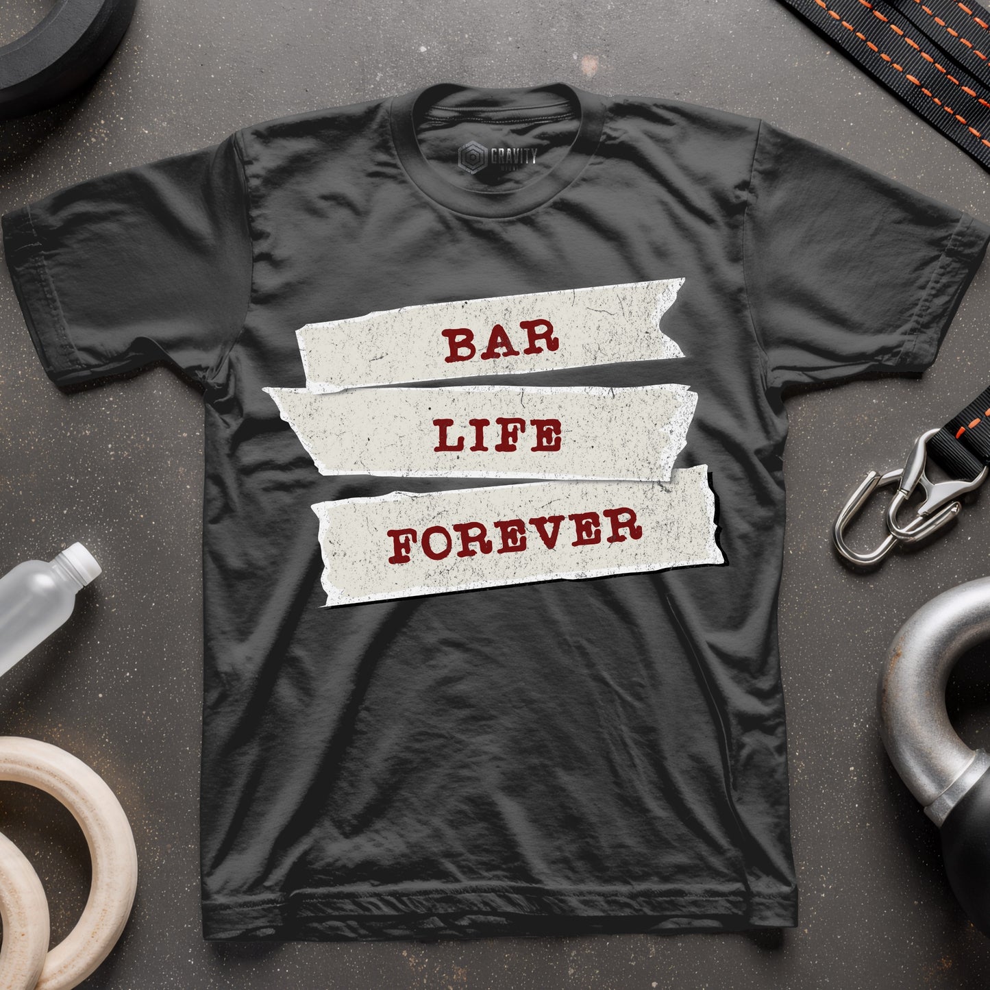Bar Life Forever T-Shirt