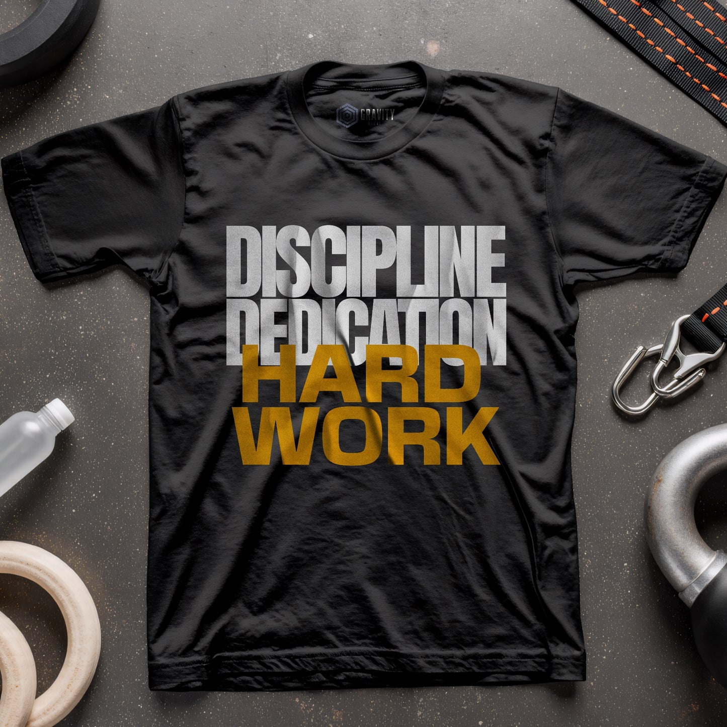 Discipline Dedication Hard Work T-Shirt