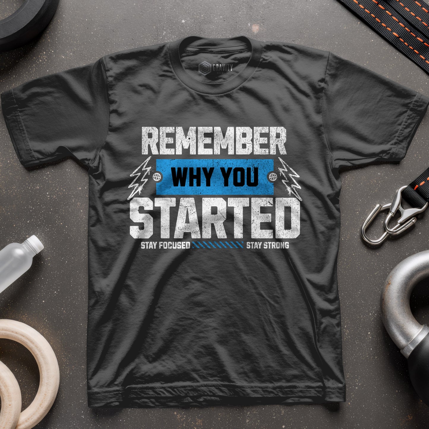 Remember Why You Started T-Shirt