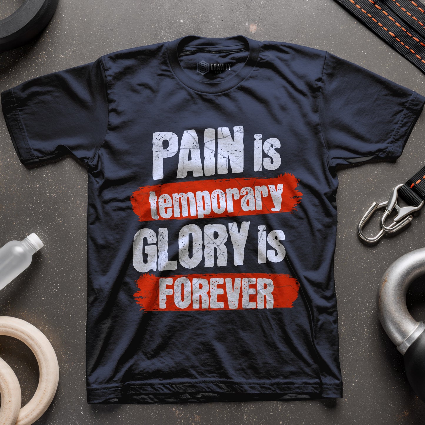 Pain Is Temporary Glory Is Forever T-Shirt