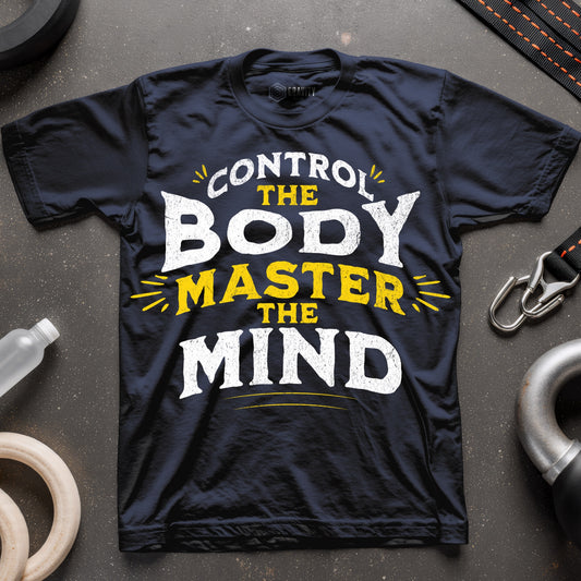 Control the Body Master the Mind  T-Shirt