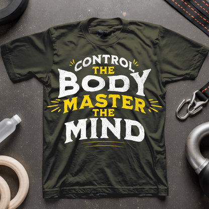 Control the Body Master the Mind  T-Shirt