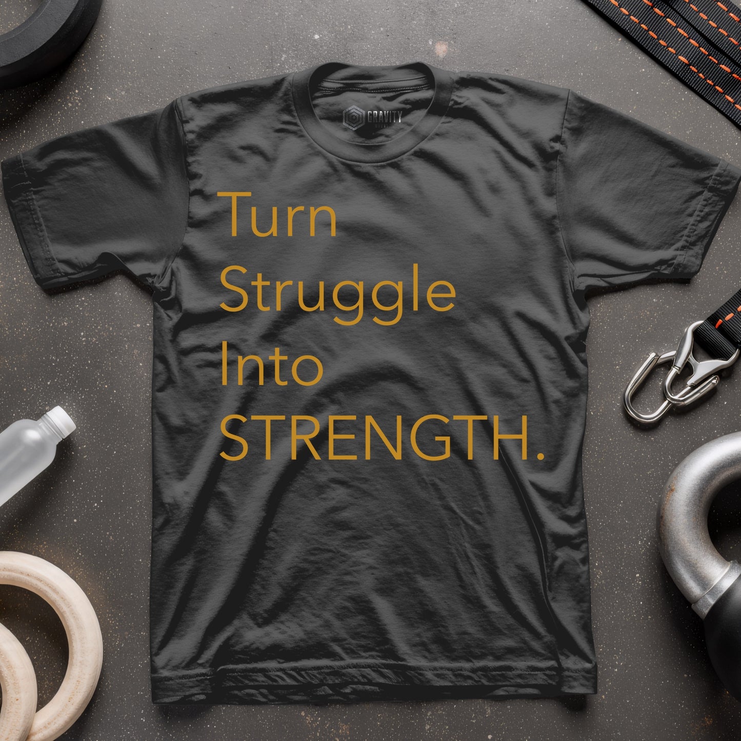 Turn Struggle into Strength Unisex T-Shirt