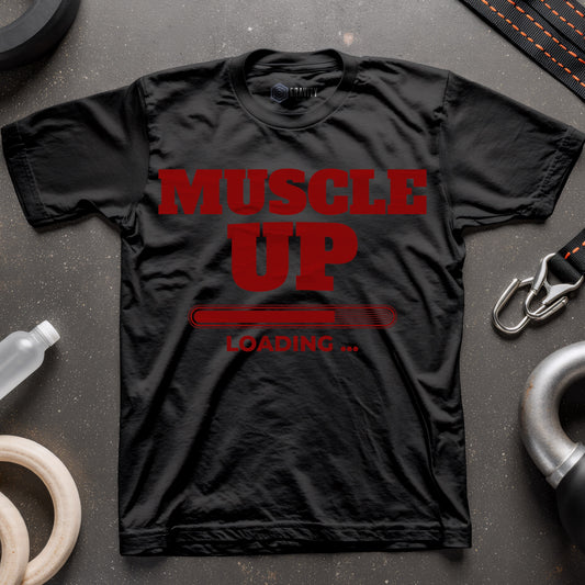 Muscle Up Loading… T-Shirt