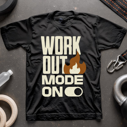 Workout Mode On T-Shirt