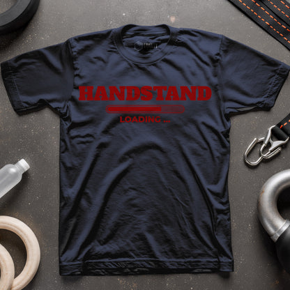 Handstand Loading… T-Shirt