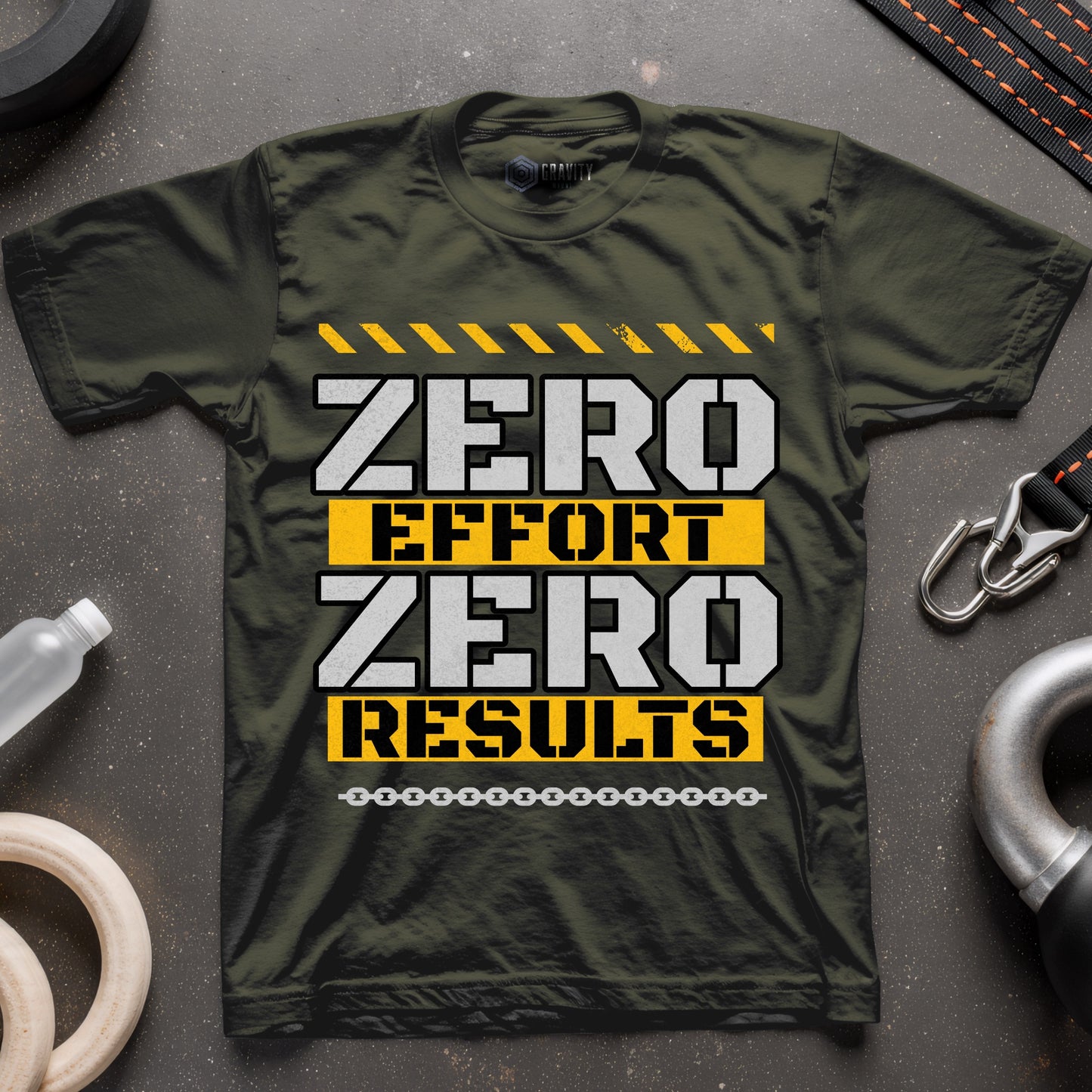 Zero Effort Zero Results T-Shirt