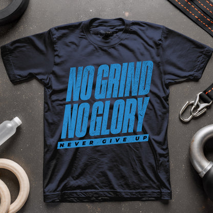 No Grind No Glory T-Shirt