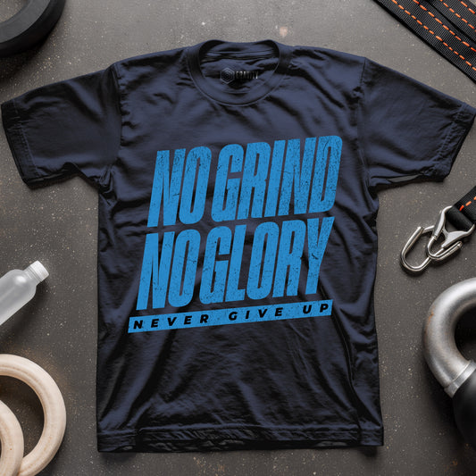 No Grind No Glory T-Shirt