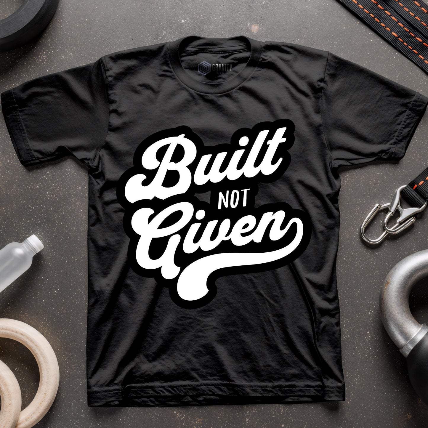 Built Not Given T-Shirt