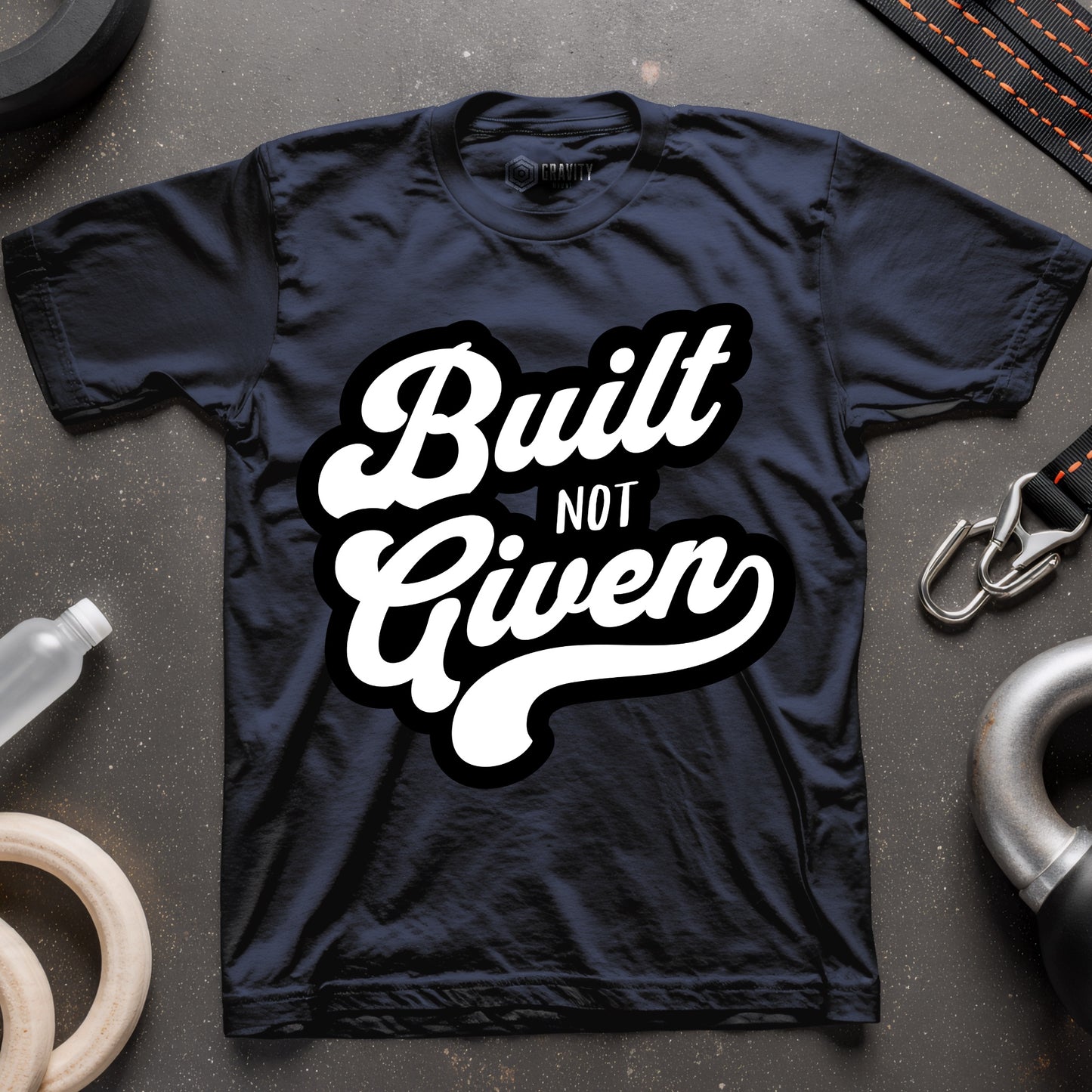 Built Not Given T-Shirt