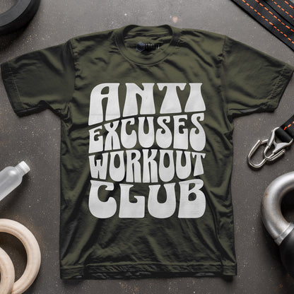 Anti Excuses Workout Club T-Shirt