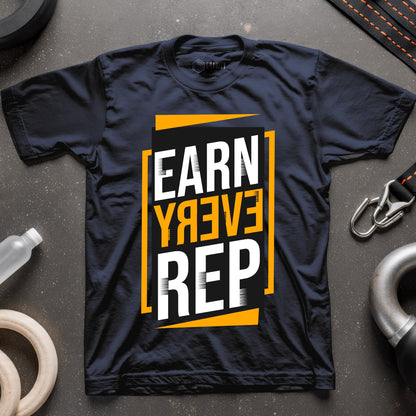 Earn Every Rep T-Shirt