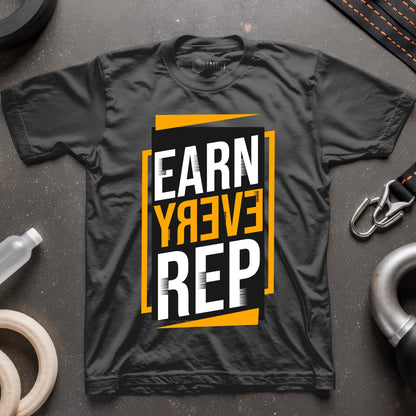 Earn Every Rep T-Shirt
