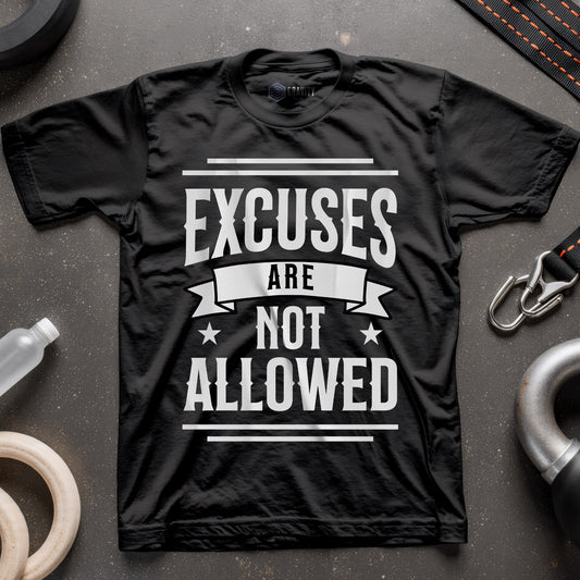 Excuses Are Not Allowed T-Shirt