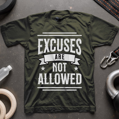 Excuses Are Not Allowed T-Shirt