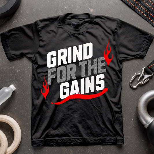 Grind For The Gains T-Shirt