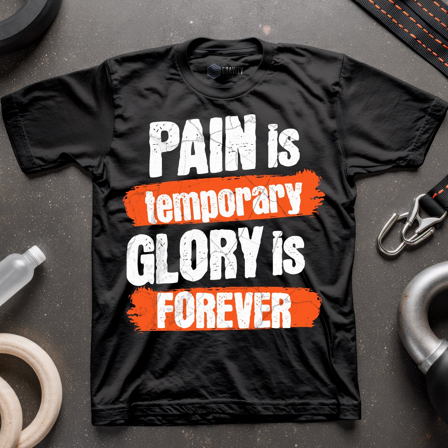 Pain Is Temporary Glory Is Forever T-Shirt