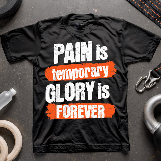 Pain Is Temporary Glory Is Forever T-Shirt
