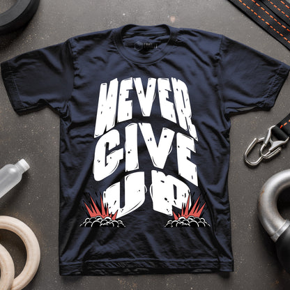 Never Give Up T-Shirt