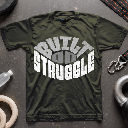 Built On Struggle T-Shirt