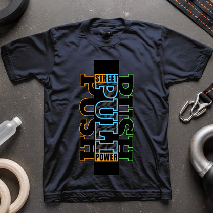 Push Pull Street Power T-Shirt