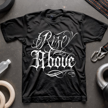 Rise Above T-Shirt