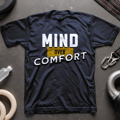 Mind Over Comfort T-Shirt