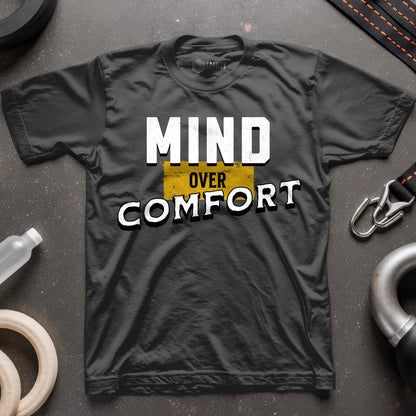 Mind Over Comfort T-Shirt