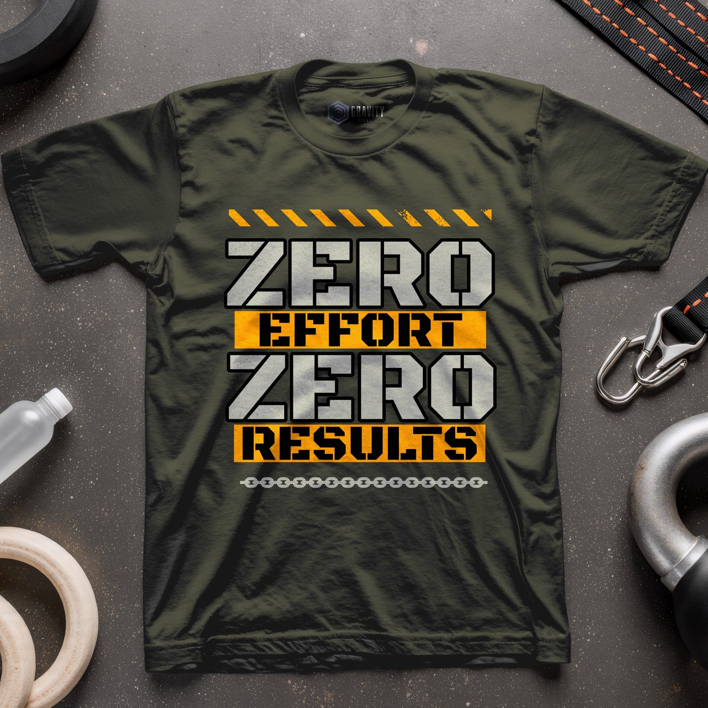 Zero Effort Zero Results T-Shirt