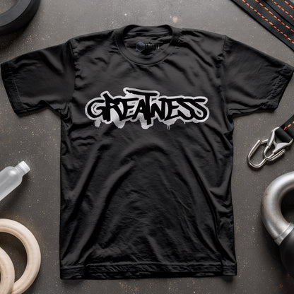 Greatness T-Shirt