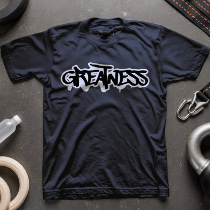 Greatness T-Shirt