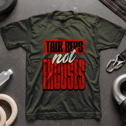 Talk Reps Not Excuses T-Shirt