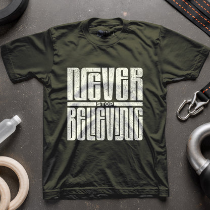 Never Stop Believing T-Shirt