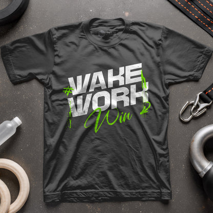 Wake Work Win T-Shirt