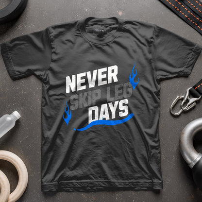 Never Skip Leg Days T-Shirt