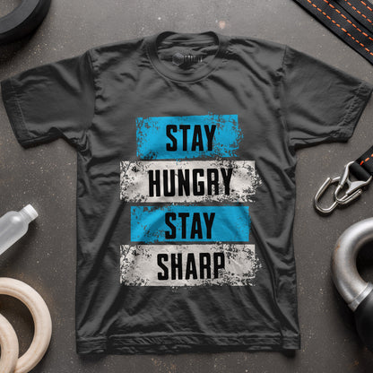 Stay Hungry Stay Sharp T-Shirt