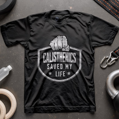 Calisthenics Saved My Life T-Shirt