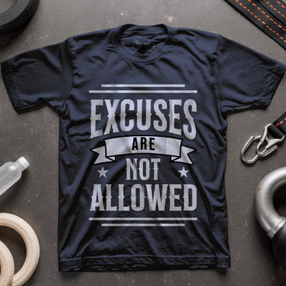 Excuses Are Not Allowed T-Shirt