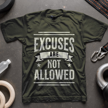 Excuses Are Not Allowed T-Shirt