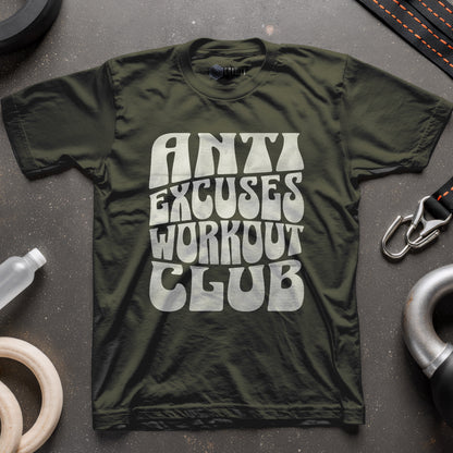 Anti Excuses Workout Club T-Shirt