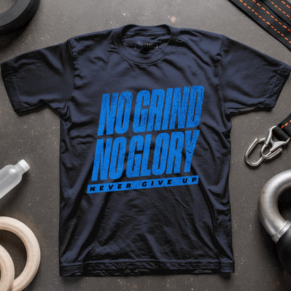 No Grind No Glory T-Shirt