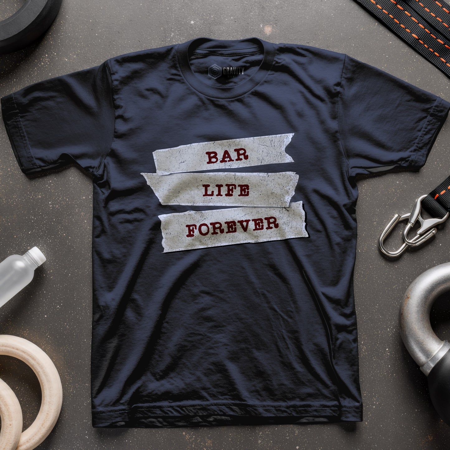 Bar Life Forever T-Shirt