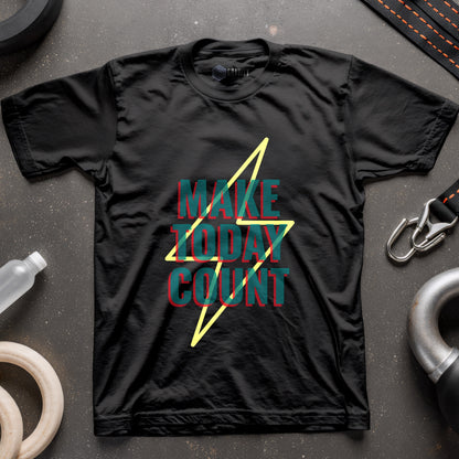 Make Today Count Unisex T-Shirt