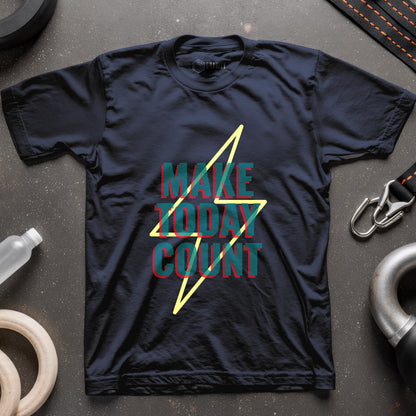 Make Today Count Unisex T-Shirt