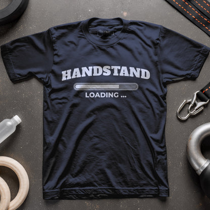 Handstand Loading… T-Shirt