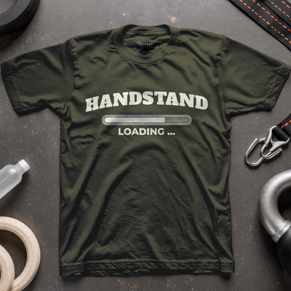 Handstand Loading… T-Shirt